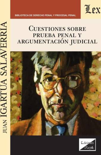 Cuestiones sobre prueba penal y argumentación