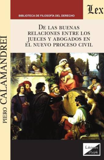 De las buenas relaciones entre los jueces y los abogados en el nuevo proceso civil