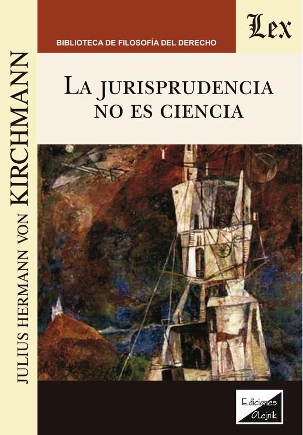 Jurisprudencia no es ciencia, la