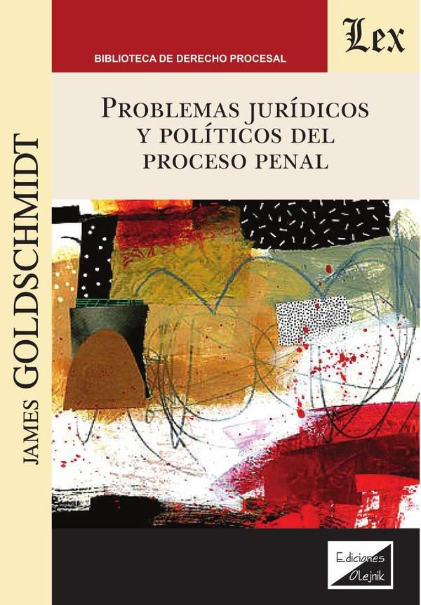 Problemas jurídicos y políticos del proceso penal