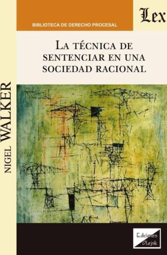 Técnica de sentenciar en una sociedad racional