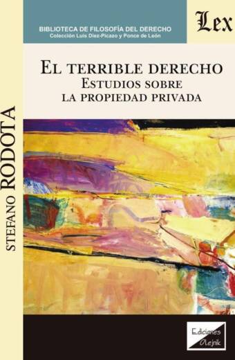 Terrible derecho. Estudios sobre la propiedad