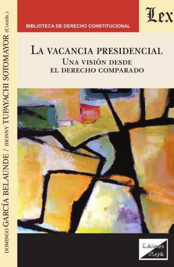 Vacancia presidencial. Una visión desde el derecho