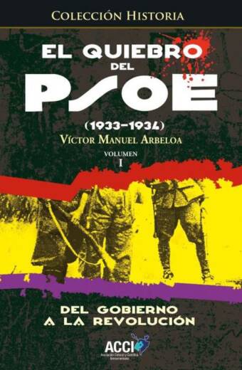 El quiebro del PSOE (1933-1934) Tomo 1