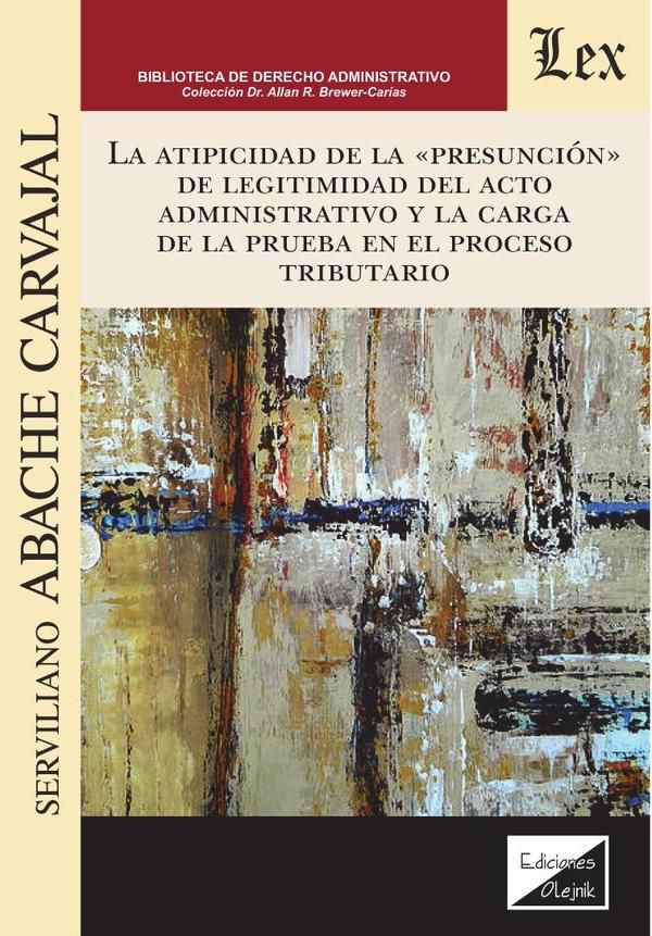 Atipicidad de la presunción de legitimidad del acto administrativo