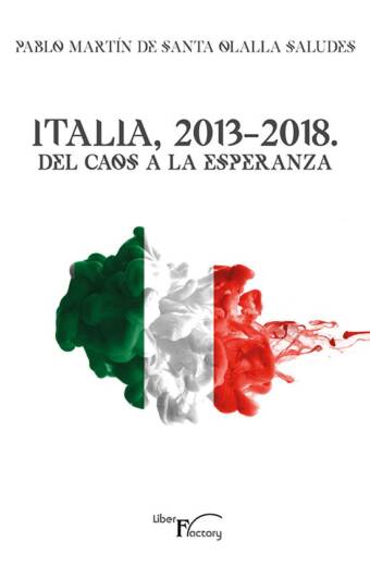 Italia, 2013-2018. Del caos a la esperanza