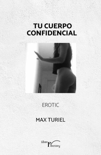 Tu cuerpo confidencial. Erotic.