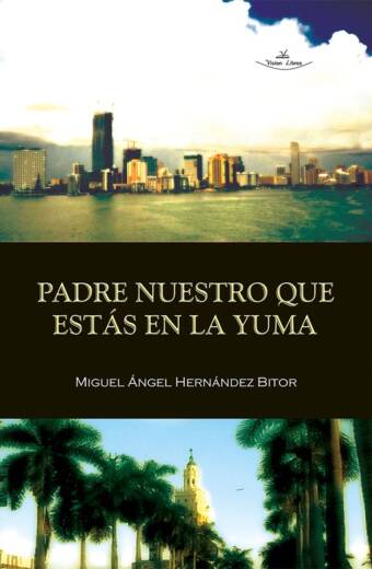 Padre nuestro que estás en la Yuma