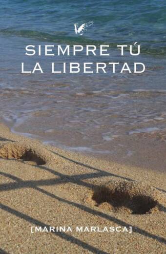 Siempre tú. La libertad