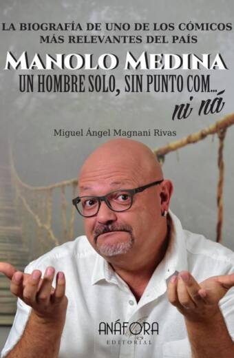 Manolo Medina: Un hombre solo, sin punto com... ni ná