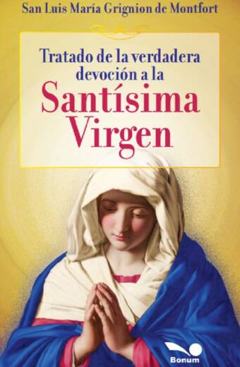 Tratado de la verdadera devoción a la Santísima Virgen