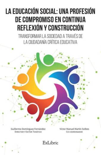 La educación social: una profesión de compromiso en continua reflexión y construcción. Transformar la sociedad a través de la ciudadanía crítica