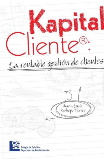 Kapital Cliente: La rentable gestión de clientes