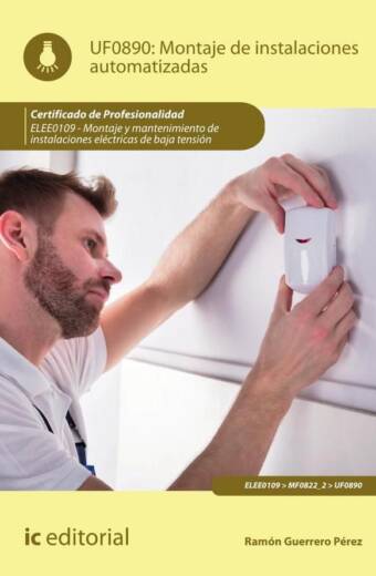 Montaje de instalaciones automatizadas. ELEE0109 -  Montaje y mantenimiento de instalaciones eléctricas de Baja Tensión