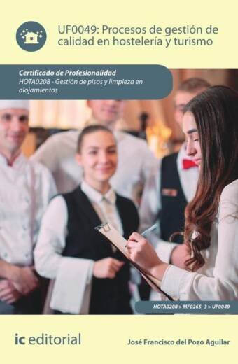 Procesos de gestión de calidad en hostelería y turismo. HOTA0208 - Gestión de pisos y limpieza en alojamientos