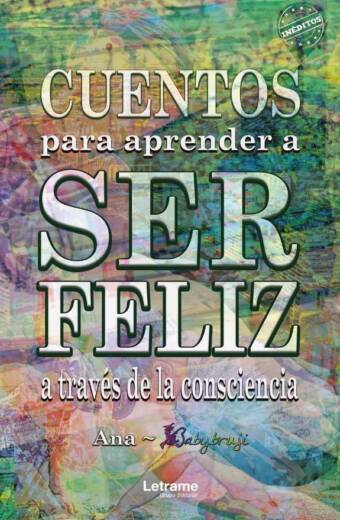Cuentos para aprender a ser feliz a través de la consciencia