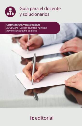 Gestión contable y gestión administrativa para auditorías. ADGD0108 - Guía para el docente y solucionarios