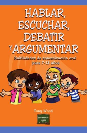 Hablar, escuchar, debatir y argumentar