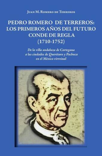 Pedro Romero de Terreros: Los primeros años del futuro conde de Regla (1710-1752)