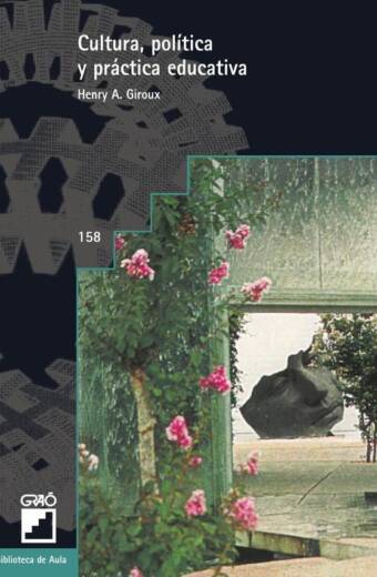 Cultura, política y práctica educativa