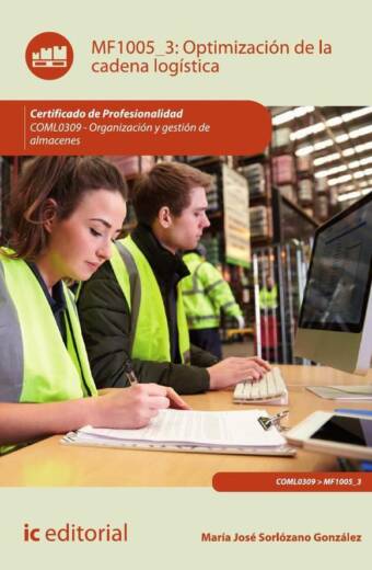 Optimización de la cadena logística. COML0309 - Organización y gestión de almacenes