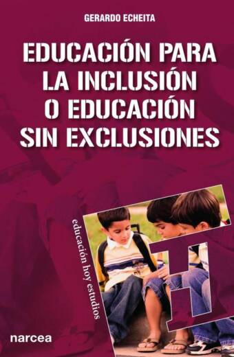 Educación para la inclusión o educación sin exclusiones