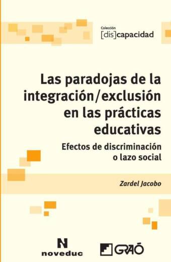 Las paradojas de la integración / exclusión en las prácticas educativas