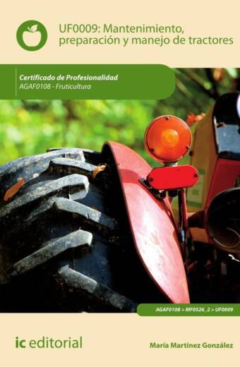 Mantenimiento, preparación y manejo de tractores. AGAF0108 - Fruticultura