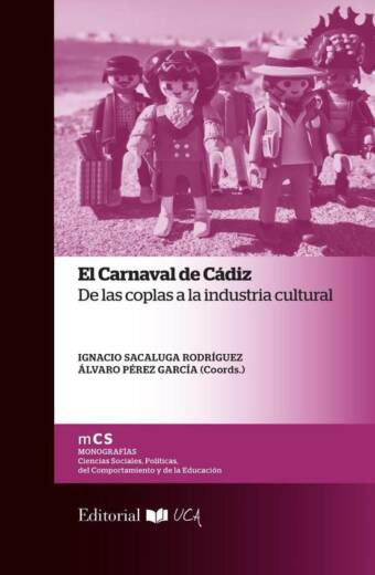 El Carnaval de Cádiz: de las coplas a la industria cultural