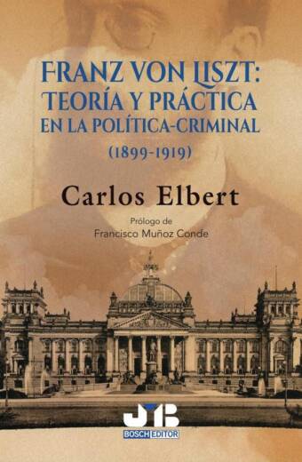 Franz Von Liszt : Teoría y práctica en la política-criminal. (1899-1919)