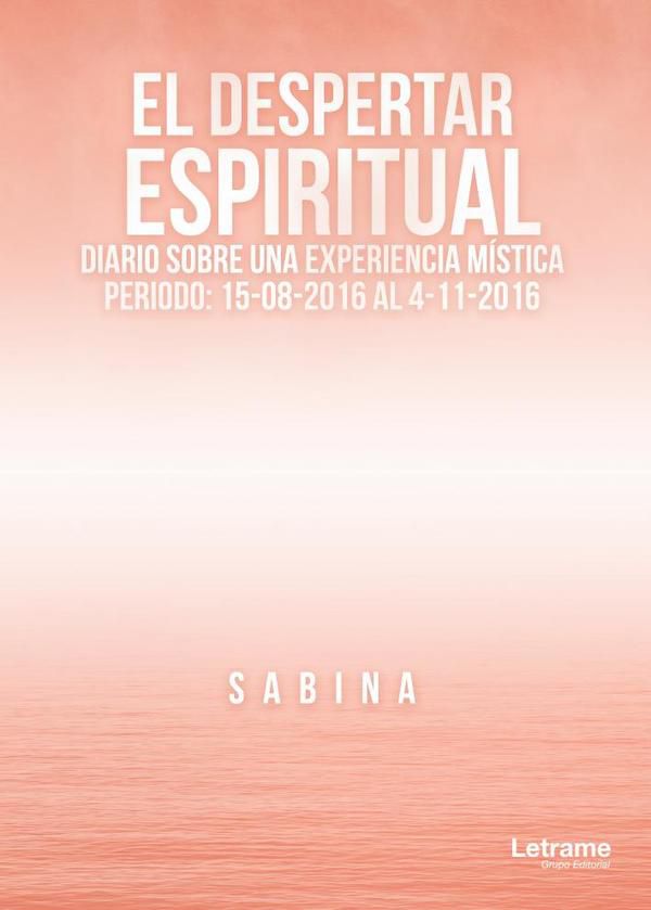 El Despertar Espiritual. Diario sobre una Experiencia Mística