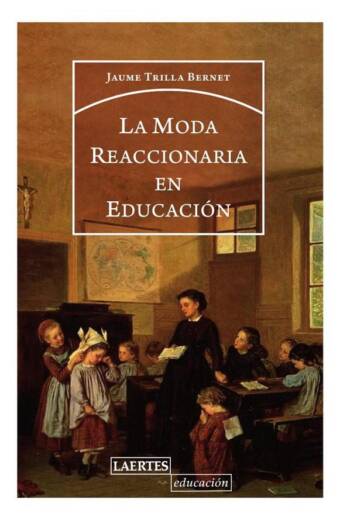 La moda reaccionaria en educación