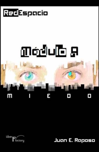 RedEspacio, Módulo- a Miedo