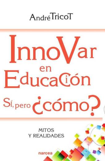 Innovar en educación. Sí, pero ¿cómo?