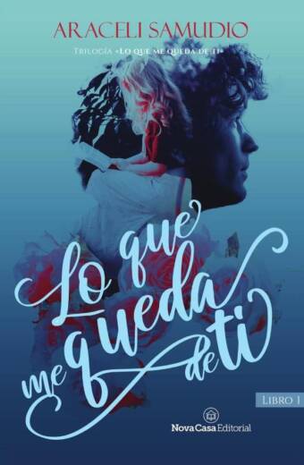 Lo que me queda de ti (I)