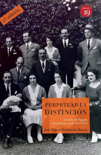Perpetuar la distinción Grandes de España y decadencia social, 1914-1931