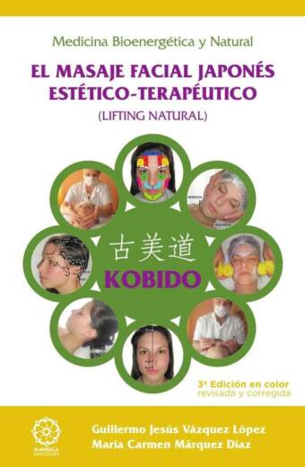 Kobido - el masaje facial japonés estético-terapéutico - ed. Color