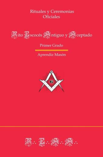 Ritual del Rito Escocés Antiguo y Aceptado - Primer Grado