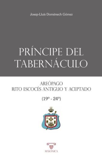 Príncipe del Tabernáculo. Areópago, Rito Escocés Antiguo y Aceptado (Grados 19-24)