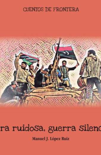 Guerra ruidosa, guerra silenciosa