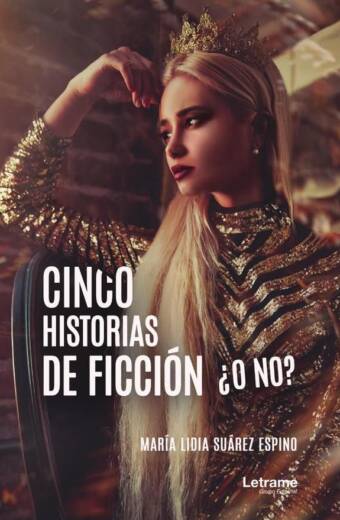 Cinco historias de ficción ¿o no?