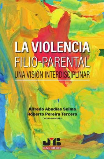 La violencia filio-parenta l: una visión interdisciplinar.