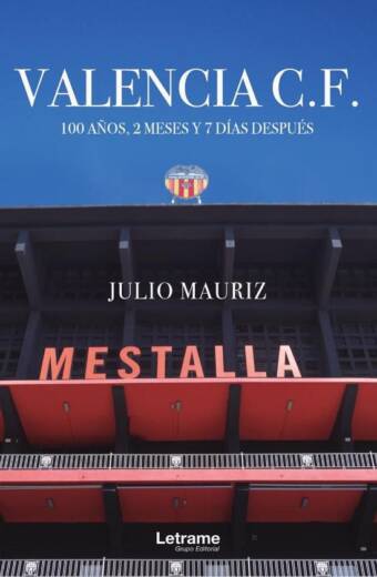 Valencia C.F. 100 años, 2 meses y 7 días después