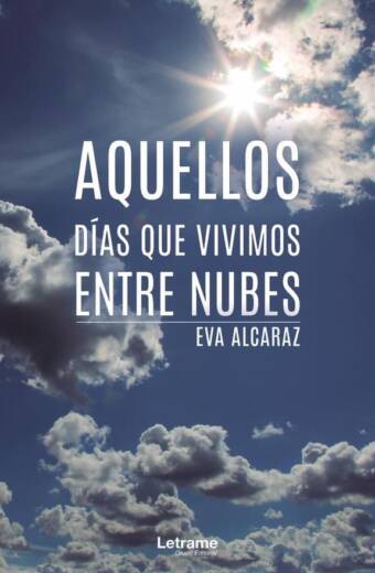Aquellos días que vivimos entre nubes