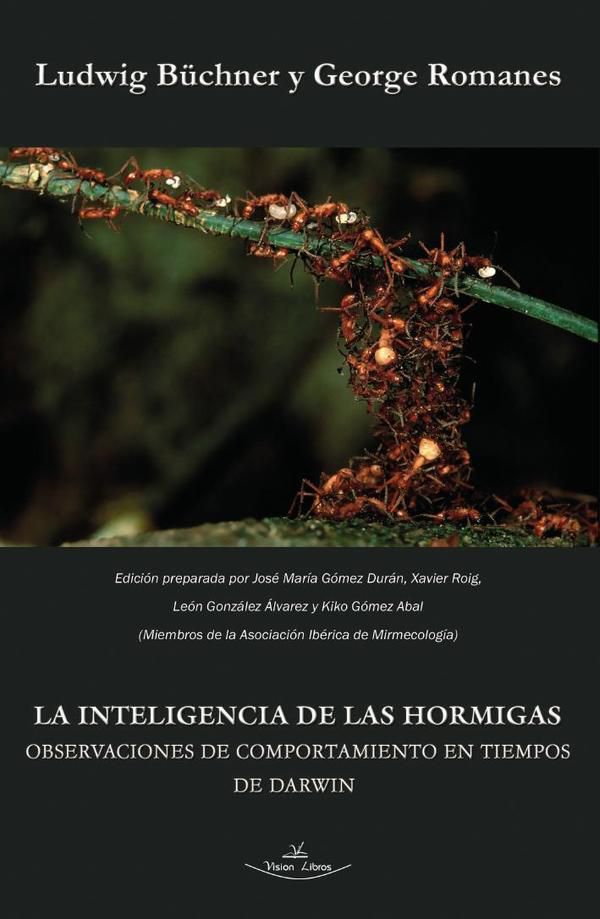 La inteligencia de las hormigas. Observaciones de comportamiento en tiempos de Darwin.
