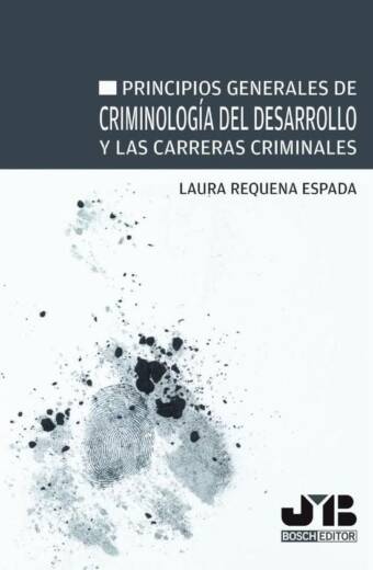 Principios generales de criminología del desarrollo y las carreras criminales