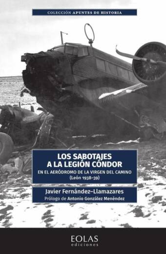 Los sabotajes a la Legión Cóndor en el aeródromo de la Virgen del Camino (León 1938-1939)