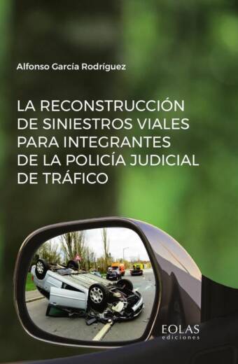 La reconstrucción de siniestros viales para integrantes de la policía judicial de tráfico