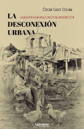 La desconexión urbana: ganadería, animalismo y alimentación