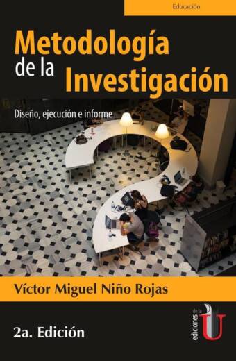 Metodología de la investigación. Diseño, ejecución e informe. 2ª Edición